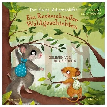 Pohádka Der kleine Siebenschläfer: Ein Rucksack voller Waldgeschichten - Sabine Bohlmann [DE] (2024, CD, Silberfisch)