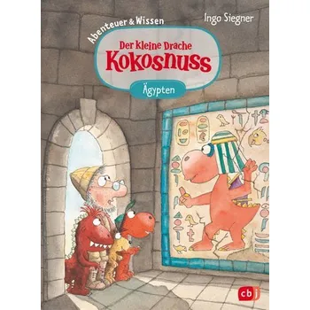 První čtění Der kleine Drache Kokosnuss - Abenteuer & Wissen - Altes Ägypten - Siegner, Ingo