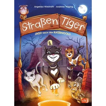 Straßentiger - Jagd nach dem Katzengold - Hüging, Andreas