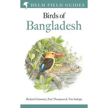 Příroda Field Guide to the Birds of Bangladesh - Grimmett, Richard [EN] (2021, Měkká, Bloomsbury Publishing PLC)