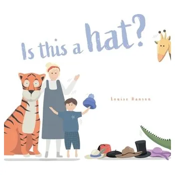 První čtění Is This a HAT? - Hanson, Louise [EN] (2024, Brožovaná, Austin Macauley Publishers)
