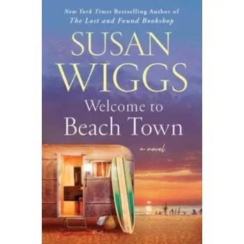 Umění Welcome to Beach Town - Susan Wiggs [EN] (2023, Firma, HarperCollins)