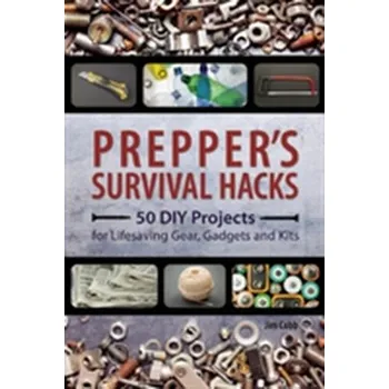 Prepper's Survival Hacks - Cobb, Jim