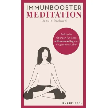 Immunbooster Meditation - Richard, Ursula [DE] (2021, Brožovaná, Knaur MensSana TB)