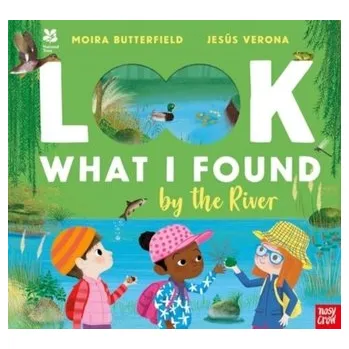 První čtění National Trust: Look What I Found by the River - Butterfield Moira [EN] (2024, Brožovaná, Nosy Crow Ltd)
