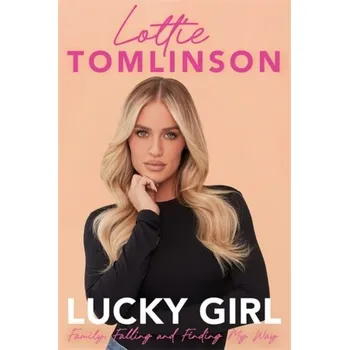 Literární biografie Lucky Girl - Tomlinson, Lottie [EN] (2024, Firma, Bonnier Books Ltd)