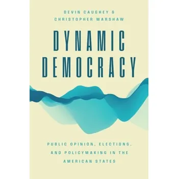 Cestování Dynamic Democracy - Caughey, Devin [EN] (2022, Brožovaná, The University of Chicago Press)