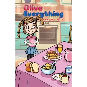 Olive Everything - Maxwell, Anne [EN] (2024, Brožovaná, Austin Macauley Publishers LLC)