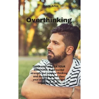 Overthinking - Artos, Kevin [EN] (2021, Firma, Tufonzipub LTD)