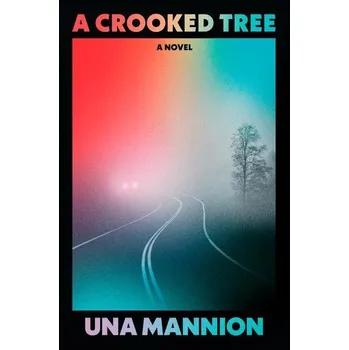Populárně naučná literatura pro dospělé A Crooked Tree - Mannion, Una [EN] (2021, Firma, HarperCollins Publishers)