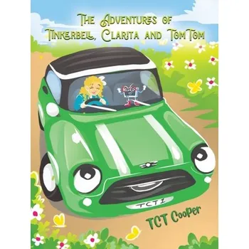 První čtění The Adventures of Tinkerbell, Clarita and TomTom - Cooper, TCT [EN] (2023, Brožovaná, Austin Macauley Publishers)