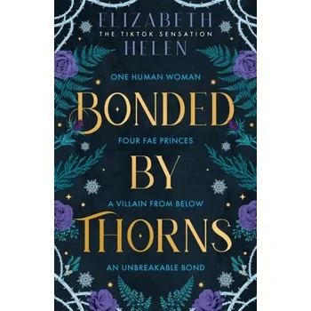 Bonded by Thorns - Bartley, Helen Elizabeth