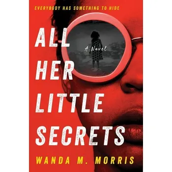 Beletrie pro dospělé All Her Little Secrets - Morris, Wanda M. [EN] (2021, Měkká, HarperCollins Publishers)