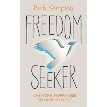Freedom Seeker - Kempton, Beth [EN] (2017, Brožovaná, Hay House)