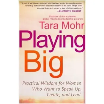 Playing Big - Mohr, Tara [EN] (2015, Brožovaná, Penguin Books Ltd)