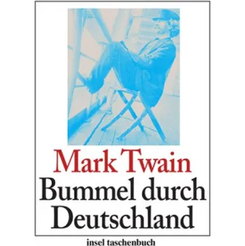 Literární cestopis Bummel durch Deutschland - Mark Twain [DE] (2010, Brožovaná, Insel Verlag)