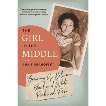 Literární biografie The Girl in the Middle - Granofsky, Anais