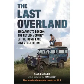 The Last Overland - Bescoby, Alex [EN] (2022, Firma, O'Reilly Media)
