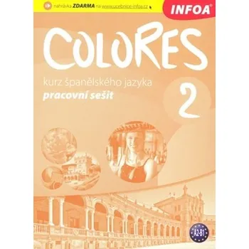 Colores 2 - Erika Nagy [CS] (2009-10, Brožovaná bez přebalu lesklá, Ing. Stanislav Soják - INFOA)