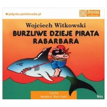 Burzliwe dzieje pirata Rabarbara - Wojciech Witkowski