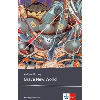 Brave New World - Aldous Huxley [DE-EN] (2007, Brožovaná, Klett)