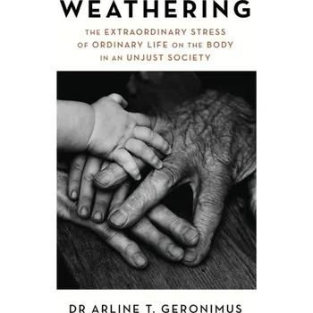 Weathering - Geronimus, Dr Arline [EN] (2023, Brožovaná / brožovaná, Little, Brown)