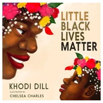 První čtění Little Black Lives Matter - Dill, Khodi [EN] (2023, Formát desky, Seven Stories Press,U.S.)