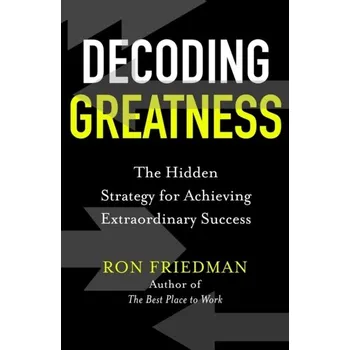 Decoding Greatness - Friedman, Ron [EN] (2021, Firma, Simon & Schuster Ltd)