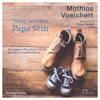 Osobní rozvoj Vater werden. Papa sein - Voelchert, Mathias