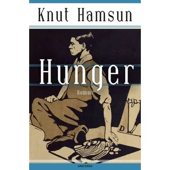 Hunger - Knut Hamsun [DE] (2023, Firma, Anaconda Verlag)