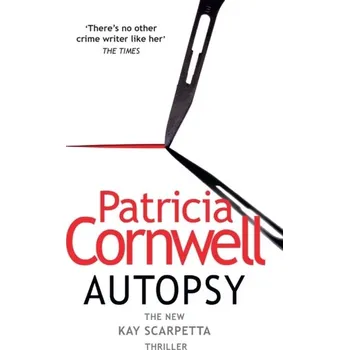 Beletrie pro dospělé Autopsy - Cornwell Patricia [EN] (2022, Brožovaná, HarperCollins Publishers)