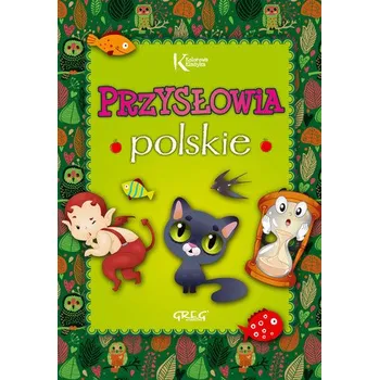 Pohádka Przysłowia polskie dla dzieci. Kolorowa klasyka - Strzeboński Grzegorz [PL] (2015, Firma, Greg)