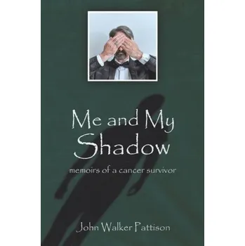Literární biografie Me and My Shadow - Pattison, John W [EN] (2022, Taschenbuch, Austin Macauley Publishers)