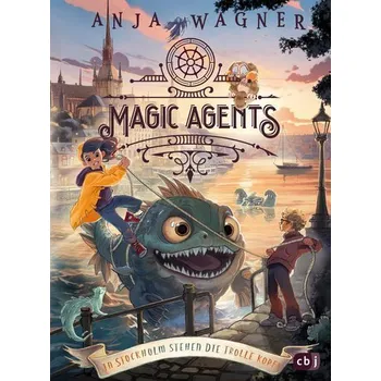 Magic Agents - In Stockholm stehen die Trolle kopf! - Wagner, Anja