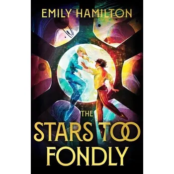 The Stars Too Fondly - Griffiths-Hamilton, Emily [EN] (2024, Brožovaná, Orion)