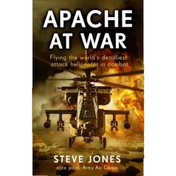 Apache at War - Steve Jones [EN] (2024, Brožovaná, Bonnier Books UK)