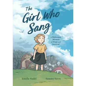 The Girl Who Sang - Nadel, Estelle; Strout, Bethany