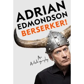 Populárně naučná literatura pro dospělé Berserker! - Edmondson, Adrian