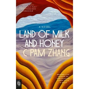 Land of Milk and Honey - Zhang, C. Pam