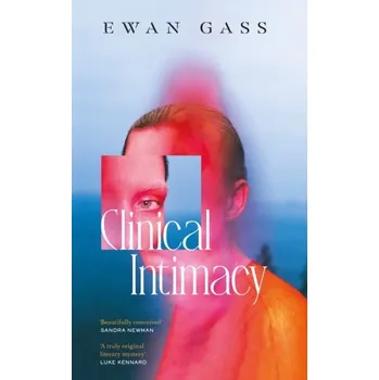 Clinical Intimacy - Gass, Ewan [EN] (2024, Firma, Transworld Publishers Ltd)