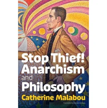 Stop Thief! - Malabou, Catherine [EN] (2023, John Wiley And Sons Ltd)