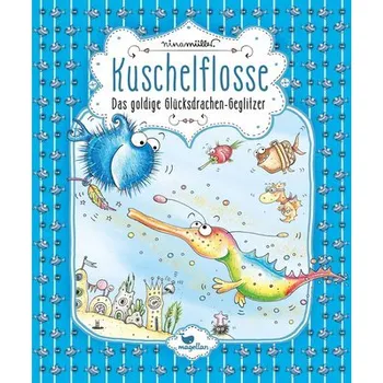 Pohádka Kuschelflosse - Das goldige Glücksdrachen-Geglitzer - Müller, Nina