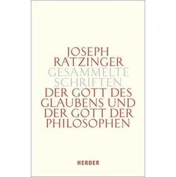 Der Gott des Glaubens und der Gott der Philosophen - Ratzinger, Joseph [DE] (2020, Firma, Herder Verlag GmbH)