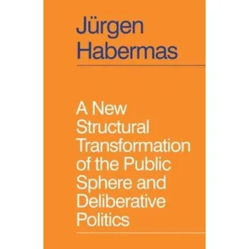 Kniha A New Structural Transformation of the Public Sphere and Deliberative Politics - Jürgen Habermas [EN] (2023, Brožovaná, John Wiley And Sons Ltd)