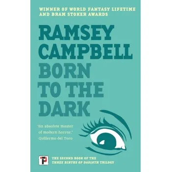 Born to the Dark - Campbell, Ramsey [EN] (2021, Měkká, Flame Tree Publishing)