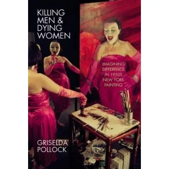 Cestování Killing Men & Dying Women - Pollock Griselda [EN] (2022, Brožovaná, Manchester University Press)