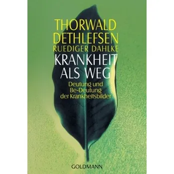 Krankheit als Weg - Thorwald Dethlefsen [DE] (2000, Brožovaná, Goldmann)