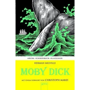 Moby Dick - Melville, Herman [DE] (2010, Vázaná, Arena)