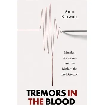 Populárně naučná literatura pro dospělé Tremors in the Blood - Katwala, Amit [EN] (2022, Firma, HarperCollins Publishers)