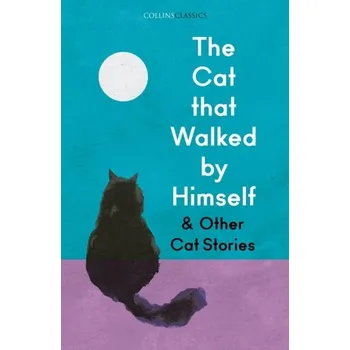 The Cat that Walked by Himself and Other Cat Stories [EN] (2023, HarperCollins Publishers)